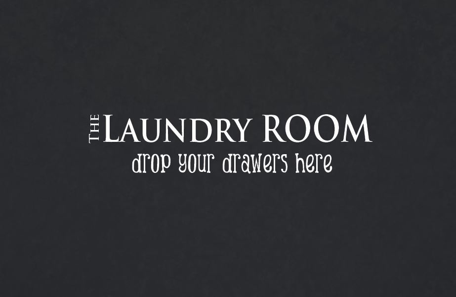 The Laundry Room Drop Your Drawers Here Wall Decal Removable Laundry Decor 2126
