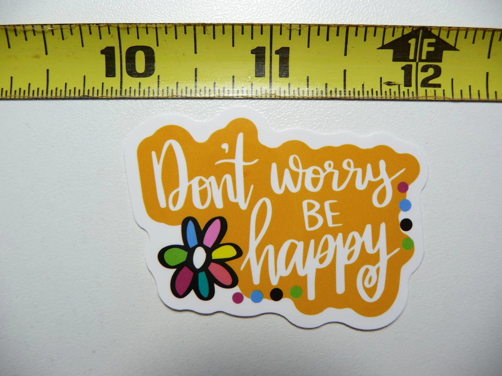 DON’T WORRY BE HAPPY FLOWER SMALL STICKER DECAL MOTIVATIONAL POSITIVE ATTITUDE