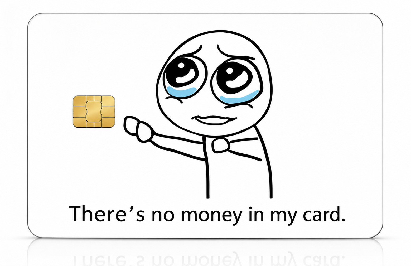 There’s No Money In My Card Funny Meme Credit Card Skin Debit Sticker