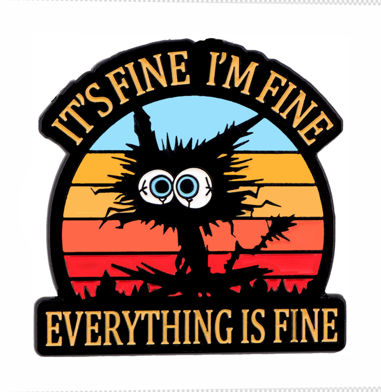 Funny “It’s Fine I’m Fine” Sticker Sign Vinyl 4 Sizes