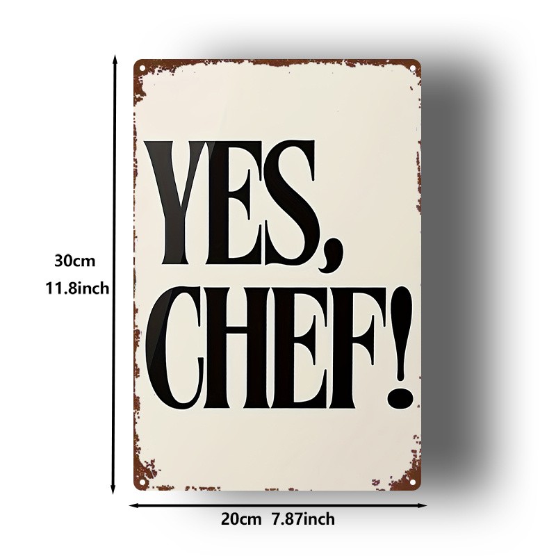 Metal Sign “YES, CHEF!” 8X12 Inches Kitchen Decor