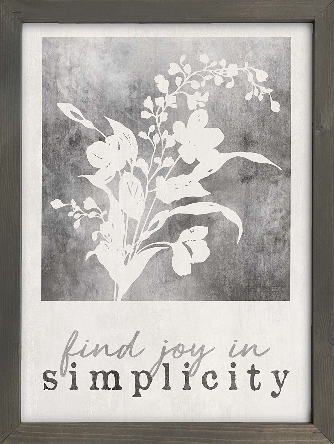P. Graham Dunn Find Joy in Simplicity Floral Grey 12 x 16 Inch Pine Wood Framed