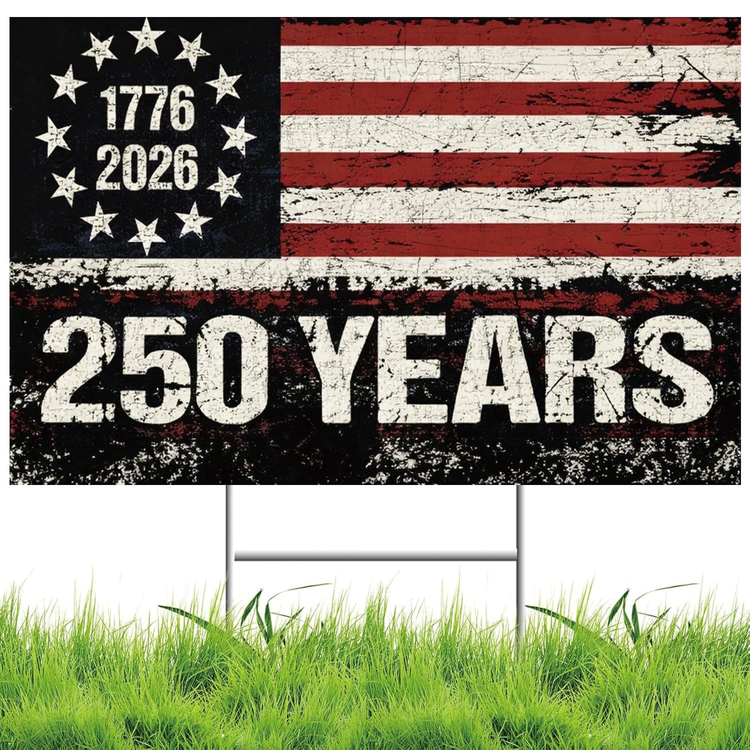 250th Anniversary America Yard Sign 12×17 Inches with H Stakes Patriotic 4th …