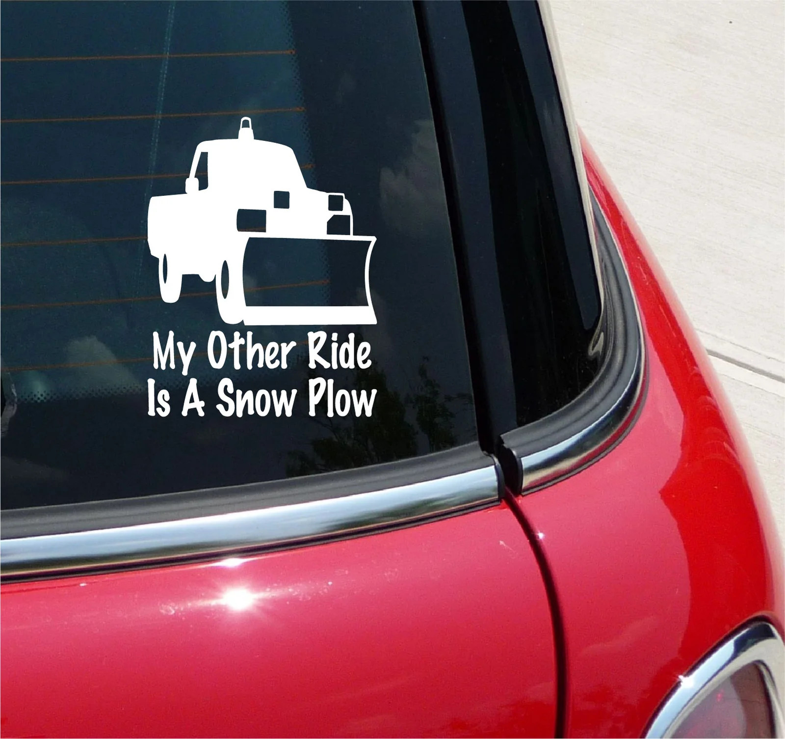 MY OTHER RIDE IS A SNOW PLOW PU PICK UP DECAL STICKER CAR TRUCK SALT BRINE
