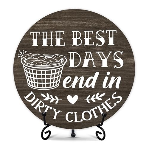 Laundry Room Sign, Farmhouse Round Wood Plaque with Stand, The Best Days End