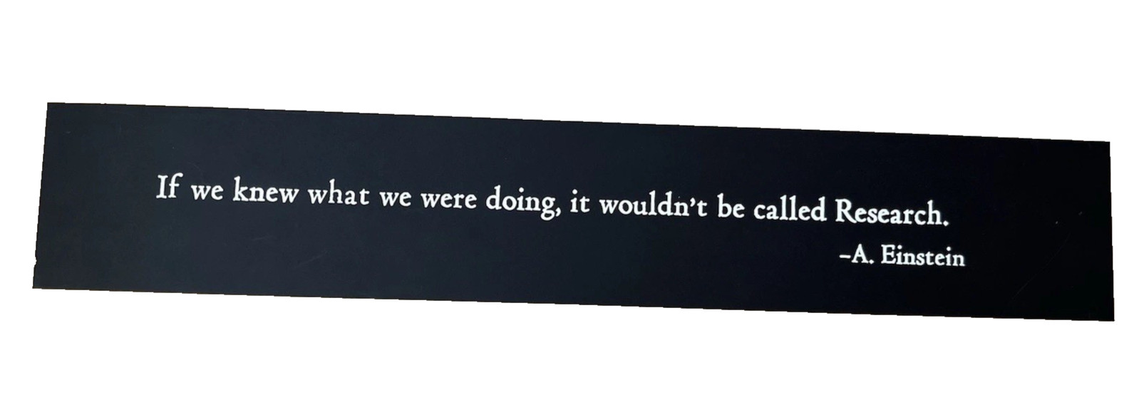 Albert Einstein Wooden Home Decor Sign “It Wouldn’t Be Research” 20 in