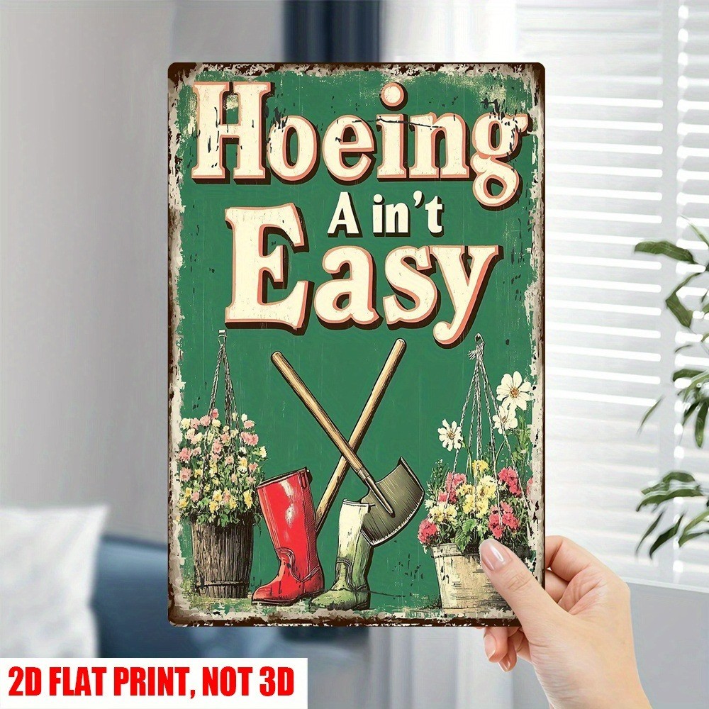 Retro Garden Metal Tin Sign – Hoeing A in’t Easy Humor Decor Backyards Outdoor