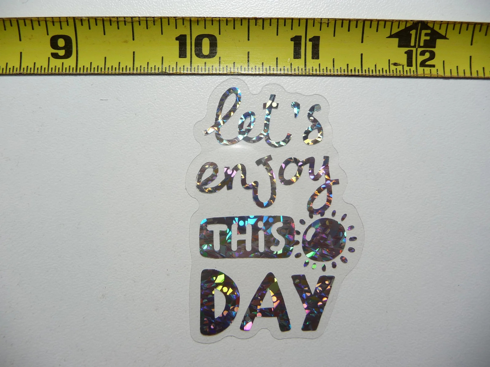 LET’S ENJOY THIS DAY SUN SMALL STICKER DECAL HOLOGRAPHIC POSITIVE MOTIVATIONAL