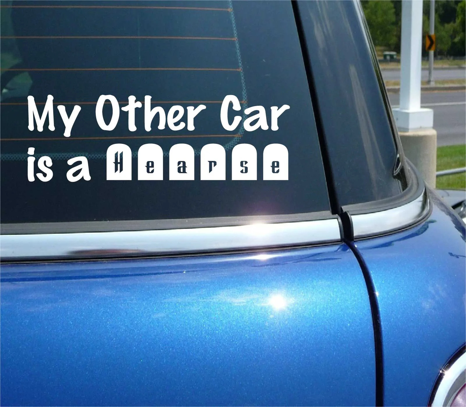 MY OTHER CAR IS A HEARSE MORTICIAN FUNERAL DIRECTOR DECAL STICKER CAR DECOR