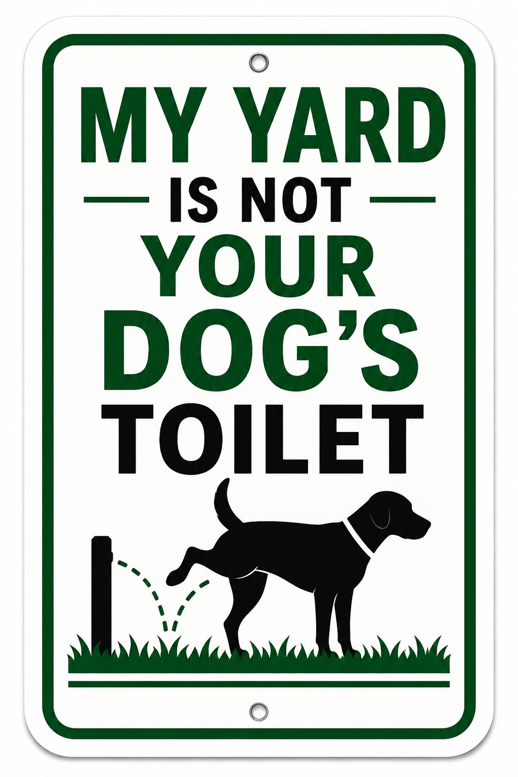 Funny Dog Pee Sign My Yard Is Not Your Dog’s Toilet Metal 8×12 Sign