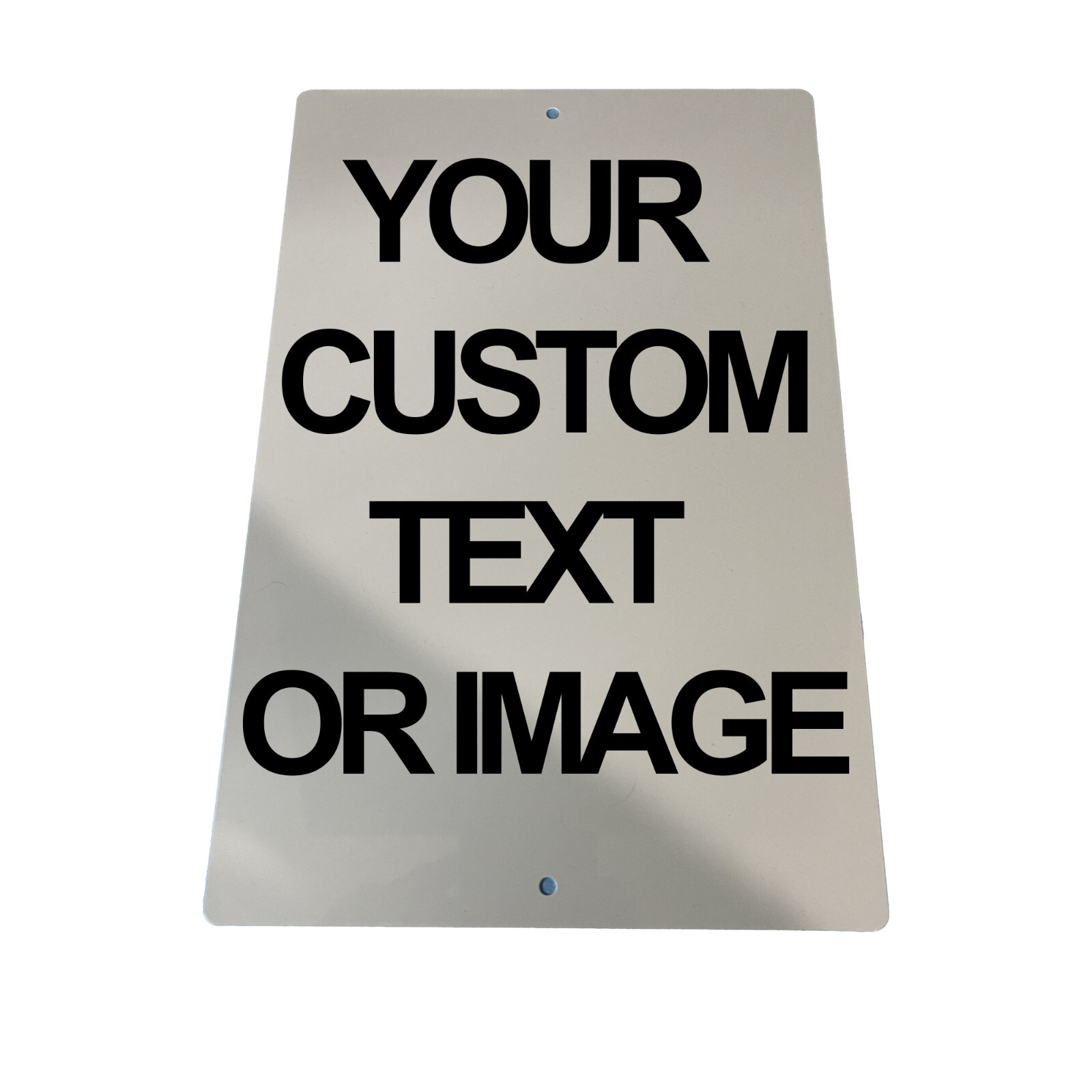 Personalized 12″ x 18″ Aluminum Metal Sign Customize with Text or Picture