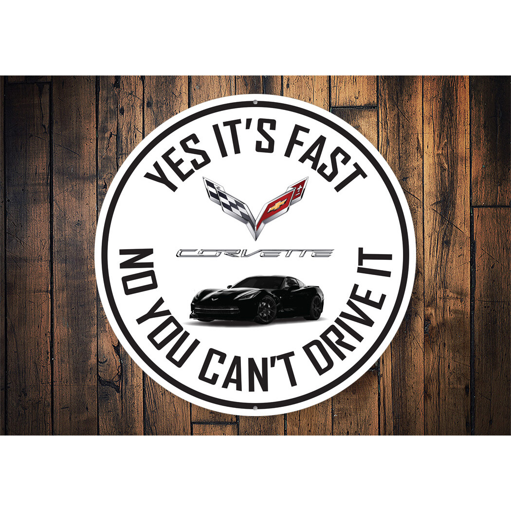 C7 Corvette Yes its fast Metal Sign