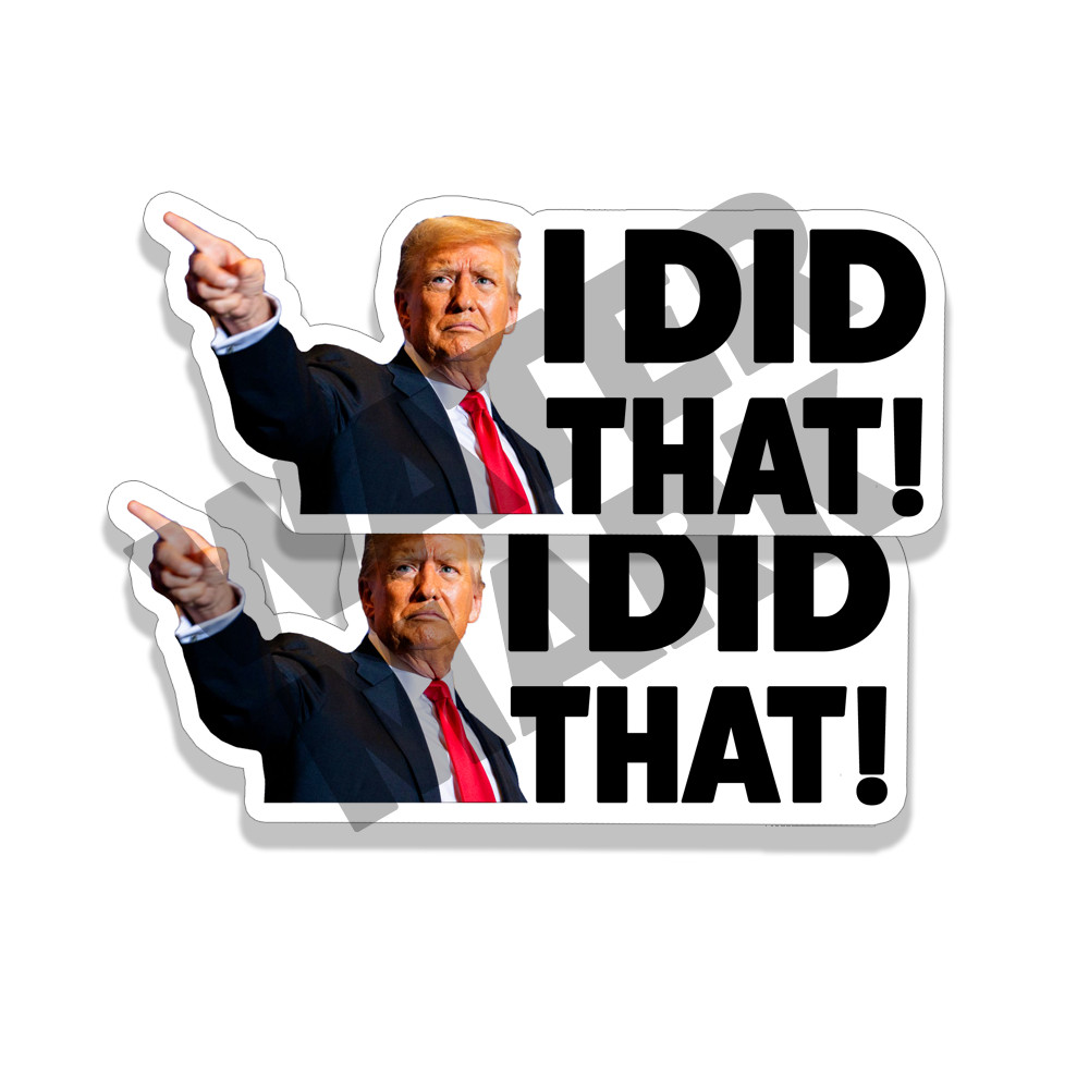I DID THAT Donald Trump Sticker Decal Car Gas Pump Station 2″ Trump Sticker 20PK