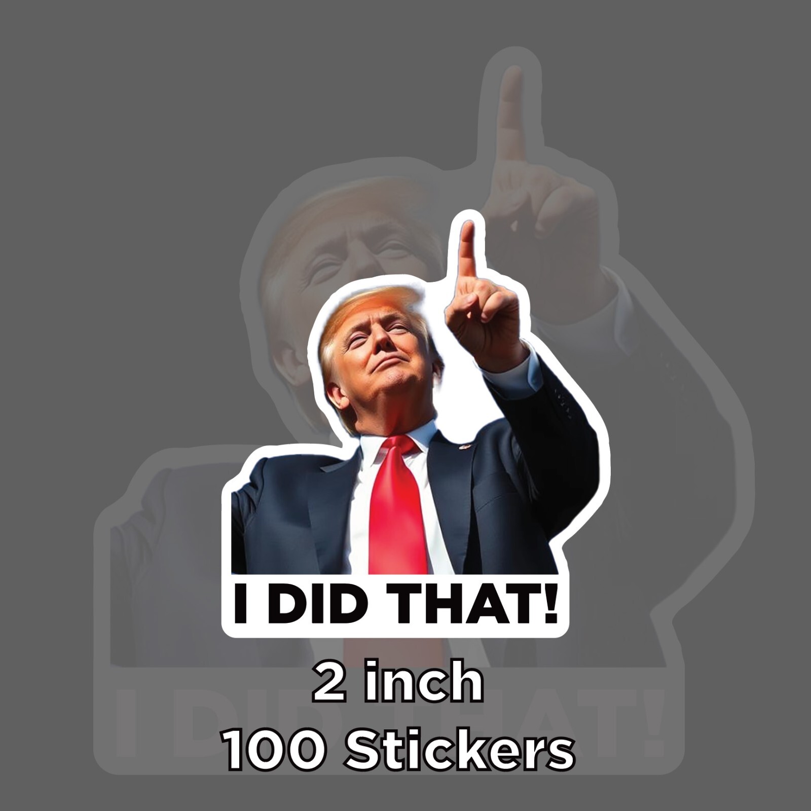 I Did That Donald Trump Meme Outdoor Waterproof Decal Pack of 100 stickers