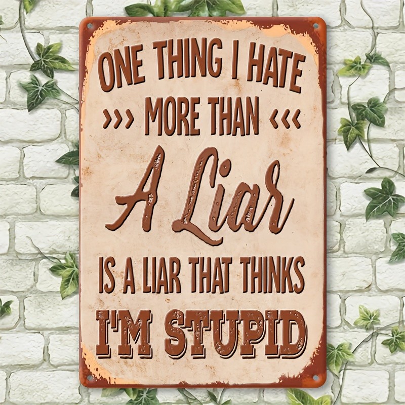 Funny Liar Quote Metal Sign Vintage Rustic Sarcastic Farmhouse Wall Decor Plaque