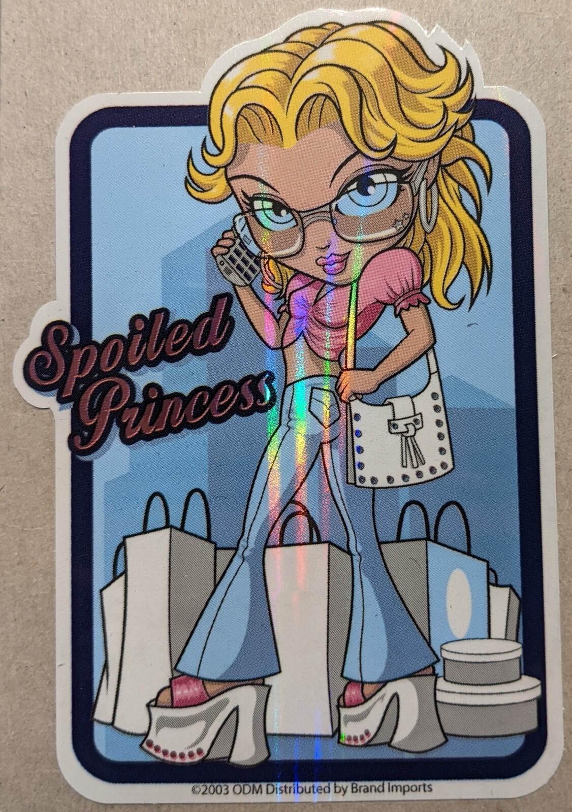 2003 ODM Brand Imports Prism Holo Girl Power Vending Sticker SPOILED PRINCESS