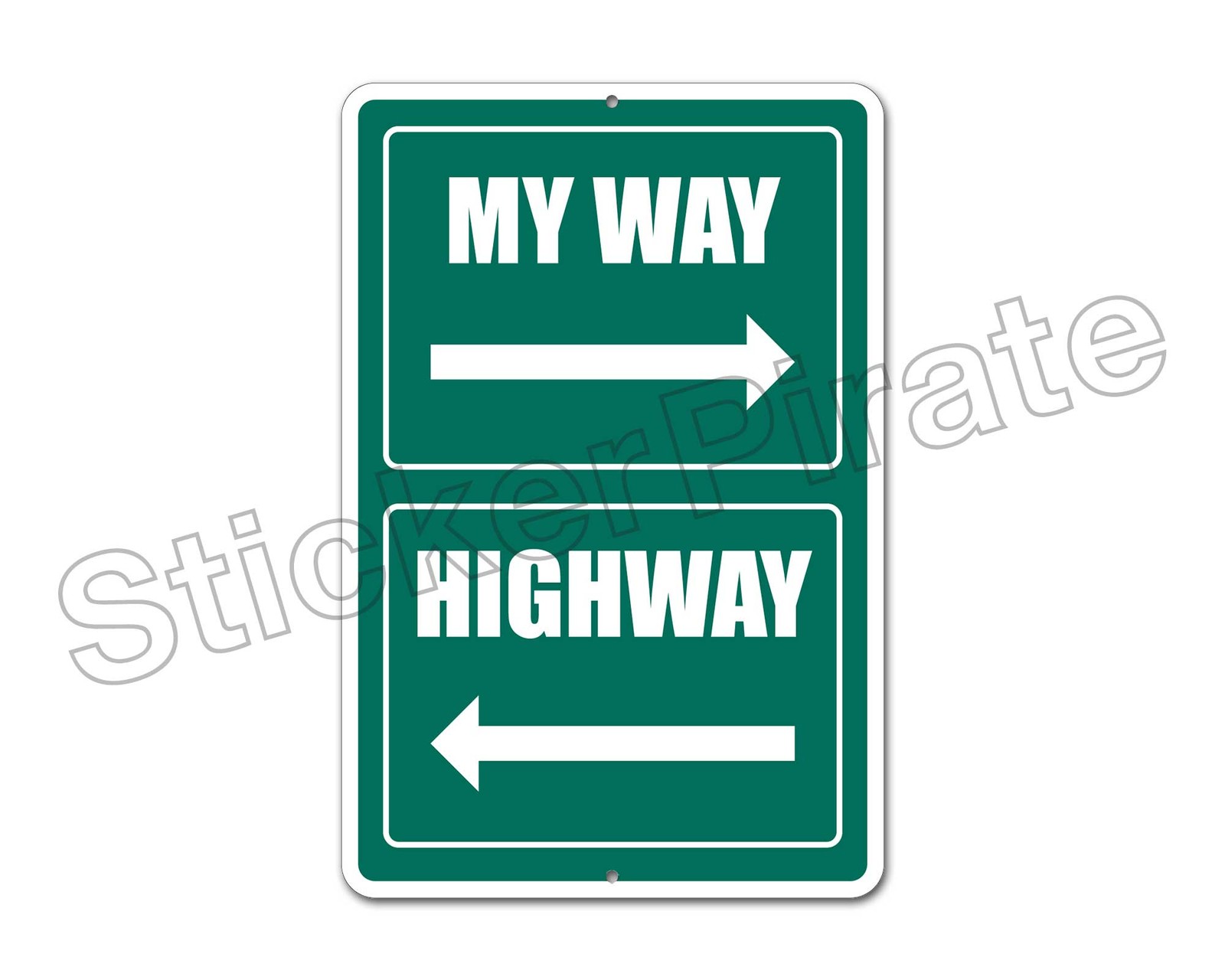 *Aluminum* My Way Or The Highway 8″ x 12″ Funny Metal Novelty Sign NS 4100