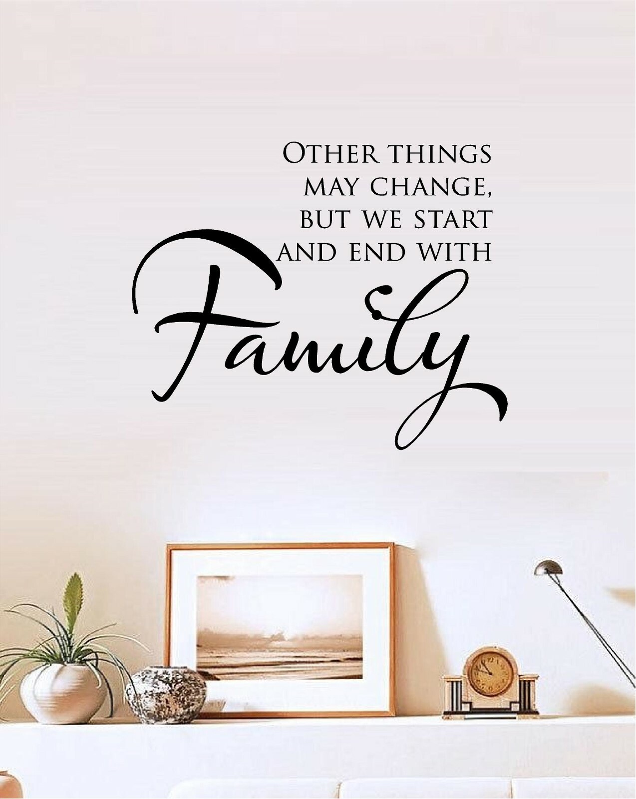 Other Things May Change… Family Vinyl Decal Home Décor 12″ x 16″