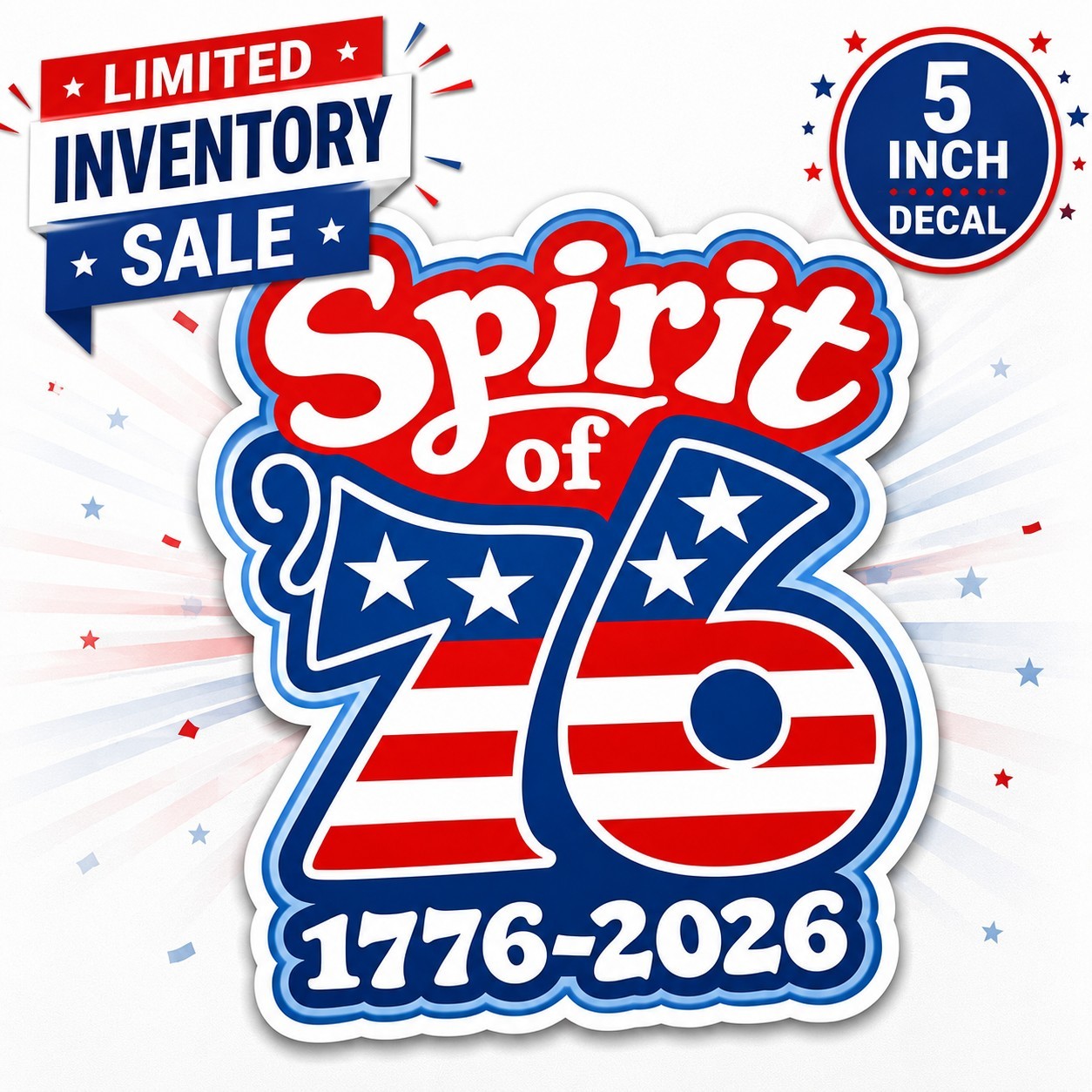 Spirit of 76 Sticker Decal 5 Inch USA 250th Patriotic 1776 2026 Vinyl