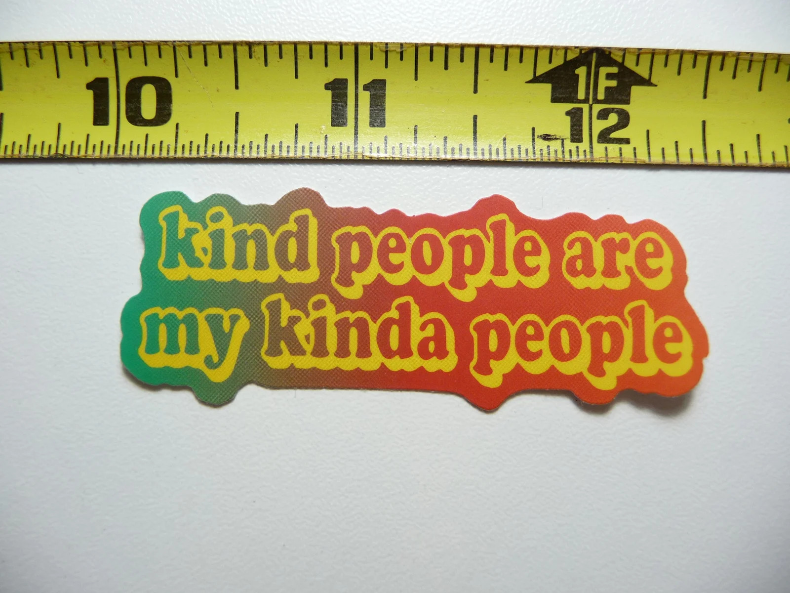 KIND PEOPLE ARE MY KINDA PEOPLE #1 SMALL STICKER DECAL MOTIVATIONAL POSITIVE