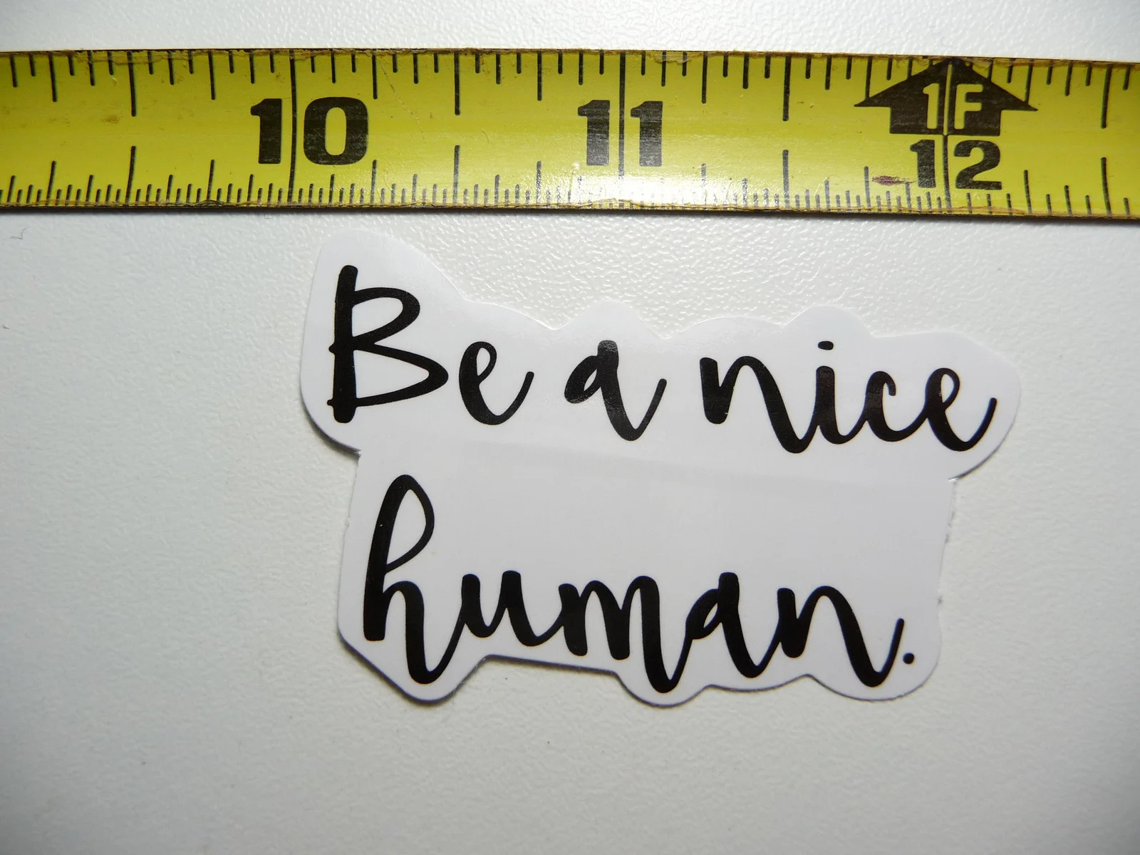 BE A NICE HUMAN CURSIVE SMALL STICKER DECAL MOTIVATIONAL POSITIVE ATTITUDE