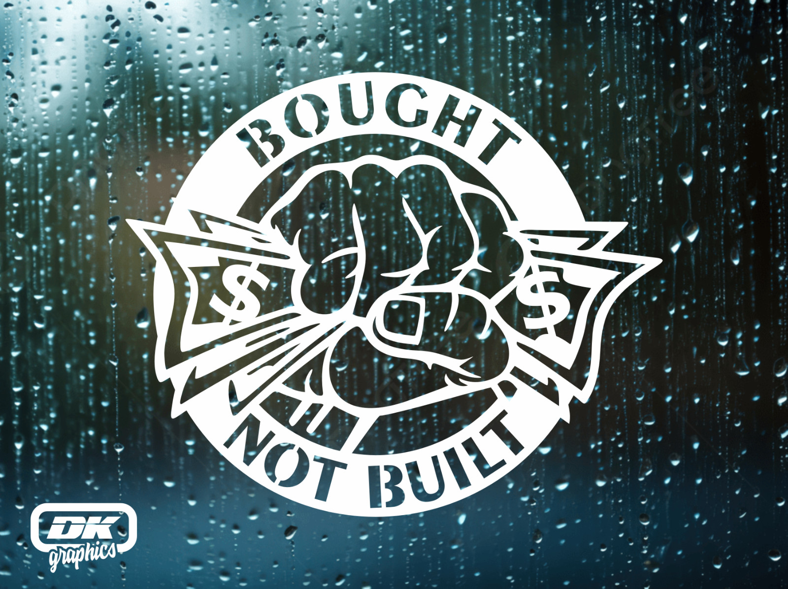 BOUGHT NOT BUILT Vinyl Decal. Car Window Sticker