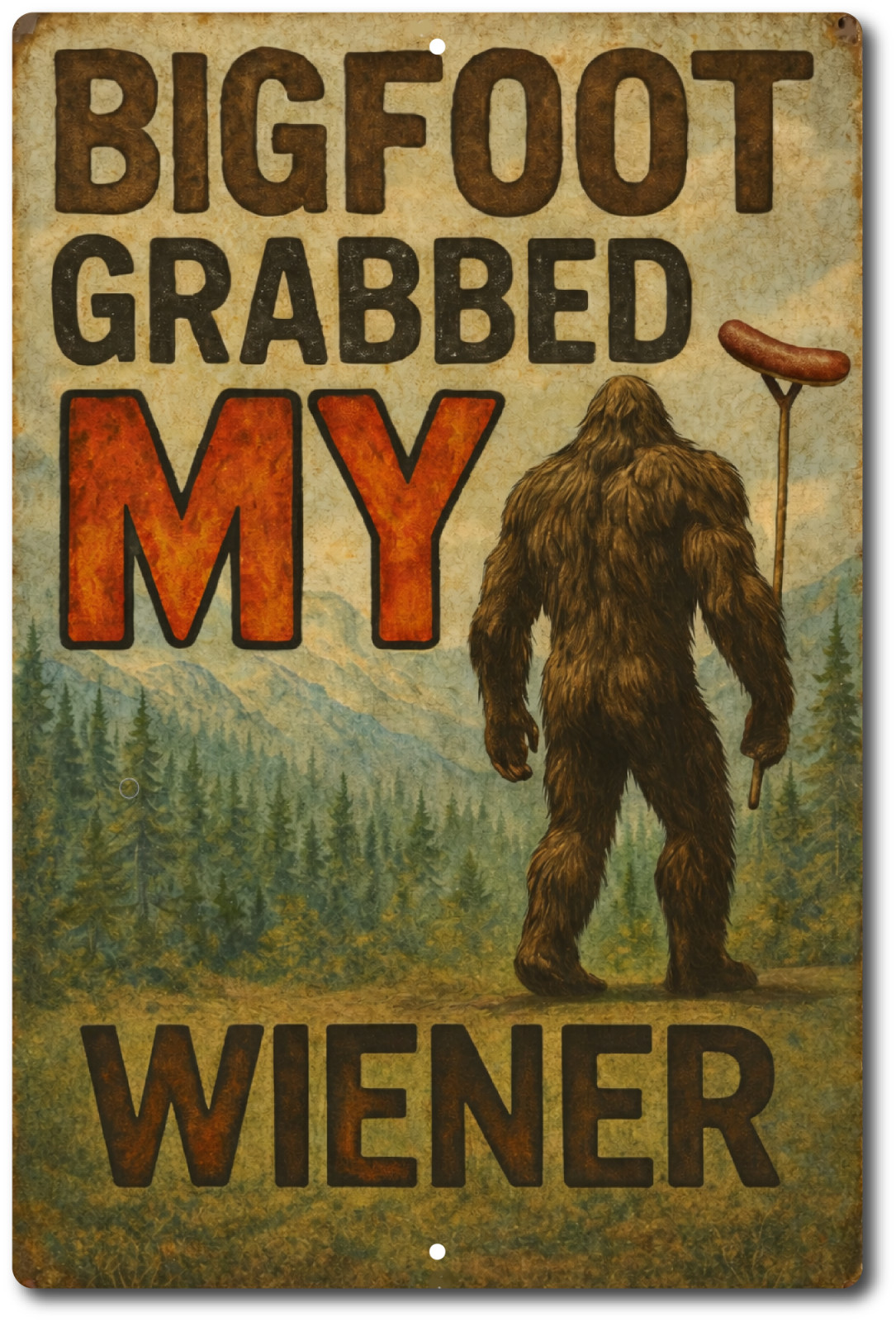Funny Bigfoot Tin Sign – Rustic Metal Wall Decor –Gag Gift Sasquatch Wiener Joke