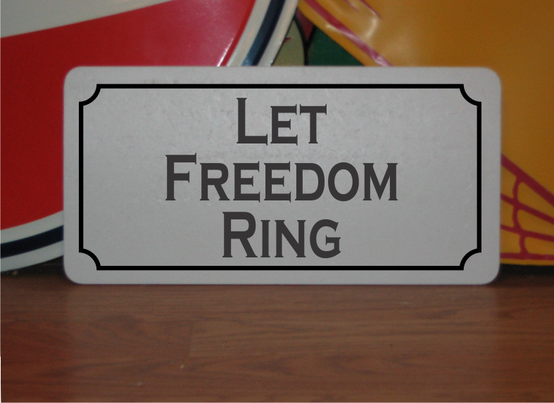Let Freedom Ring Metal Sign