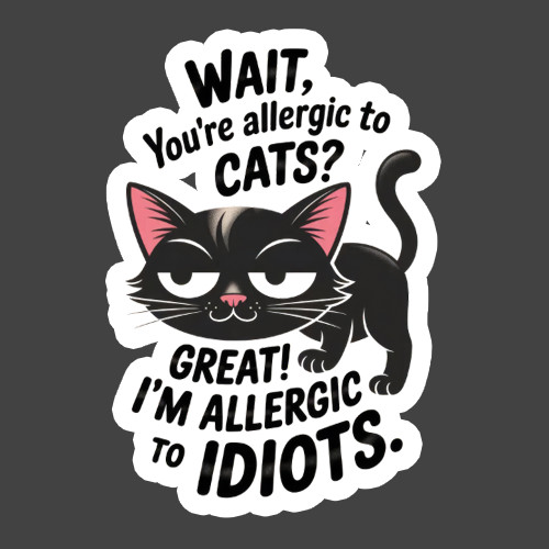 Cat Sticker Vinyl Decal Allergic To Idiots Funny Sarcastic Kitty