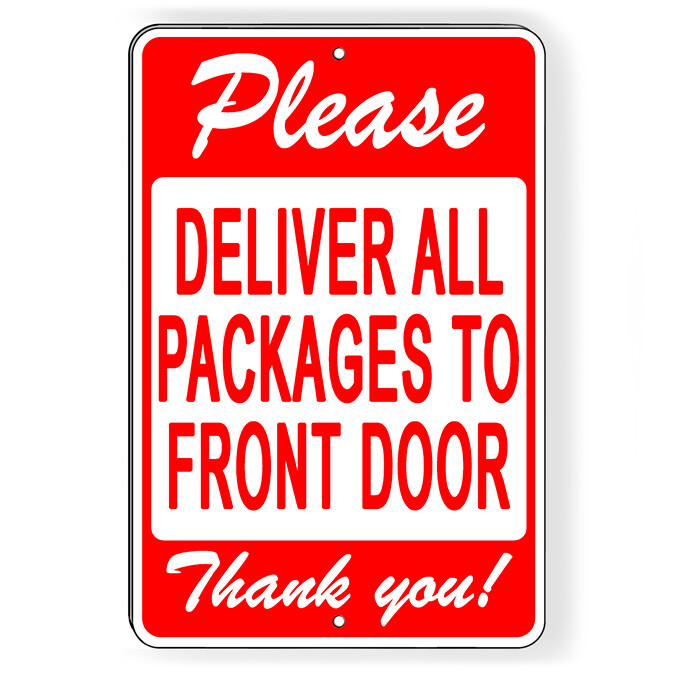 Please Deliver All Packages To Front Door Metal Sign 5 SIZES delivery SI164