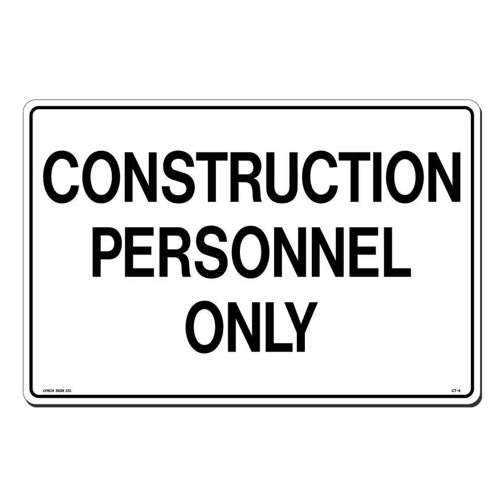 18 In. X 12 In. Construction Personnel Only Sign Printed on More Durable, Thicke