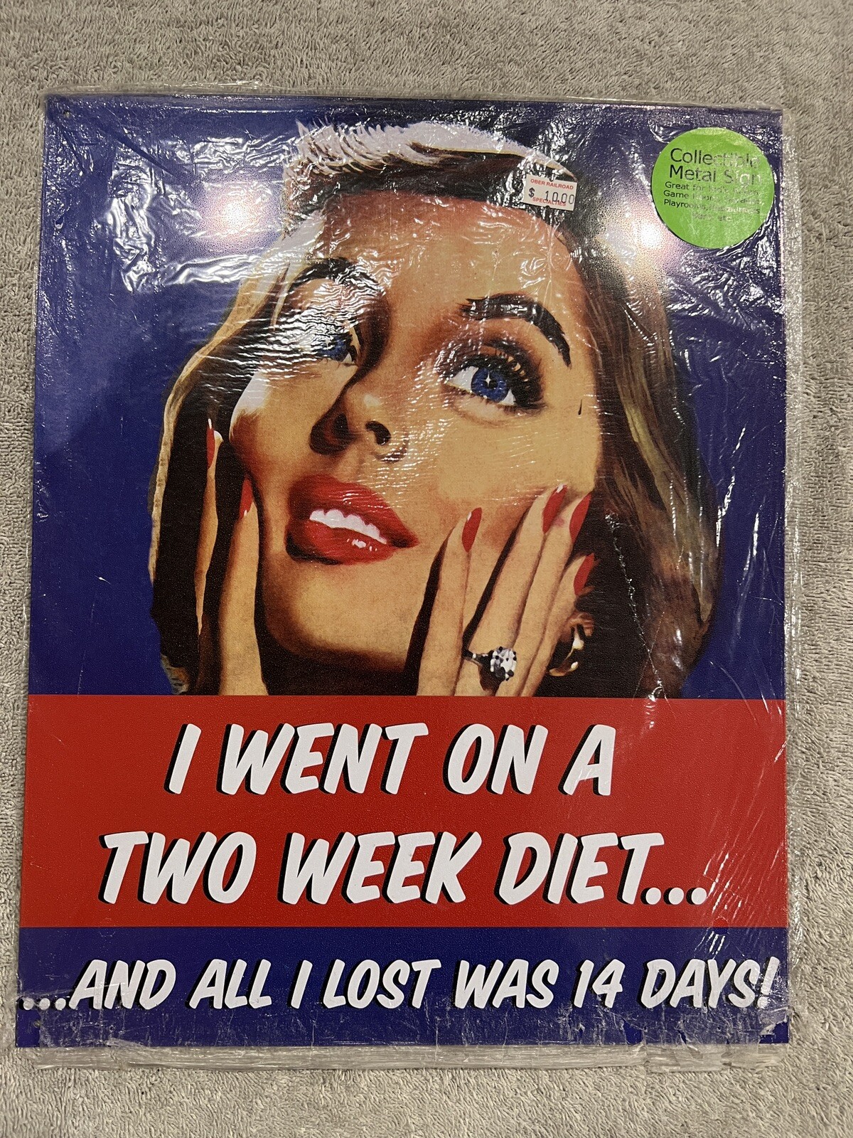 I Went On A Two Week Diet…And All I Lost was 14 Days! 12″ x 15″ Metal Sign