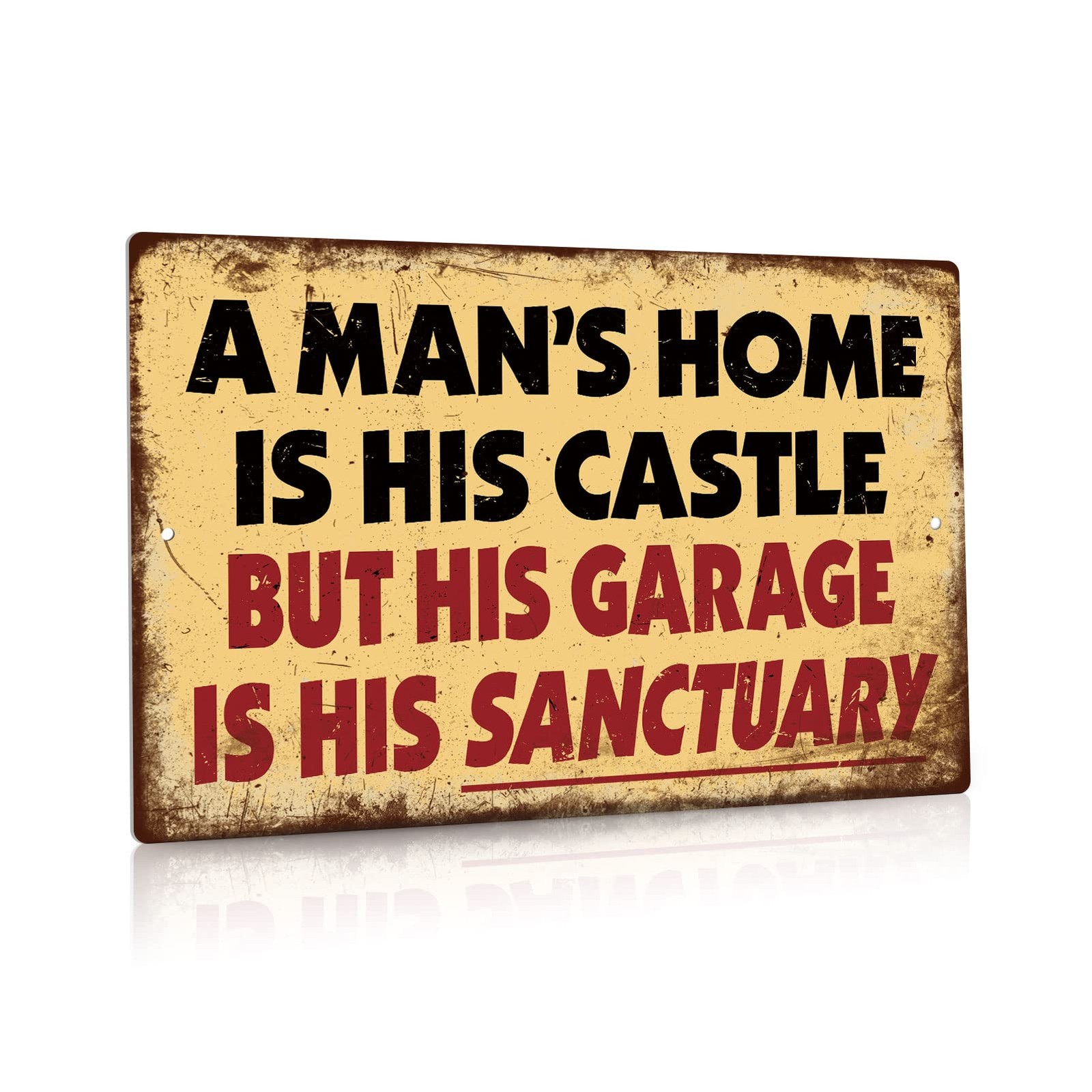 12 x 8 inches, A Man’S Home Is His Castle But Garage Sanctuary