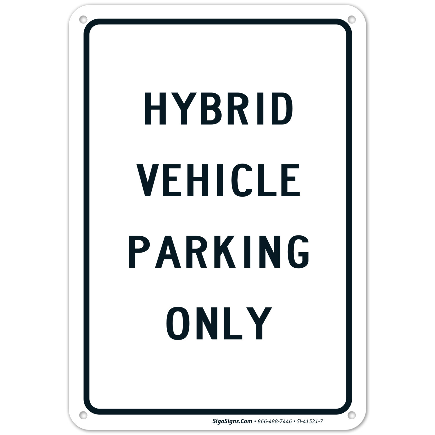 Only Hybrid Vehicles Parking Sign,