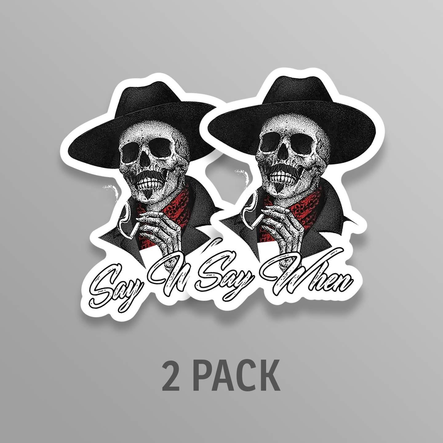 Say When Doc Holiday Sticker Decal Skeleton Skull Tombstone Quote 2 Pack West…