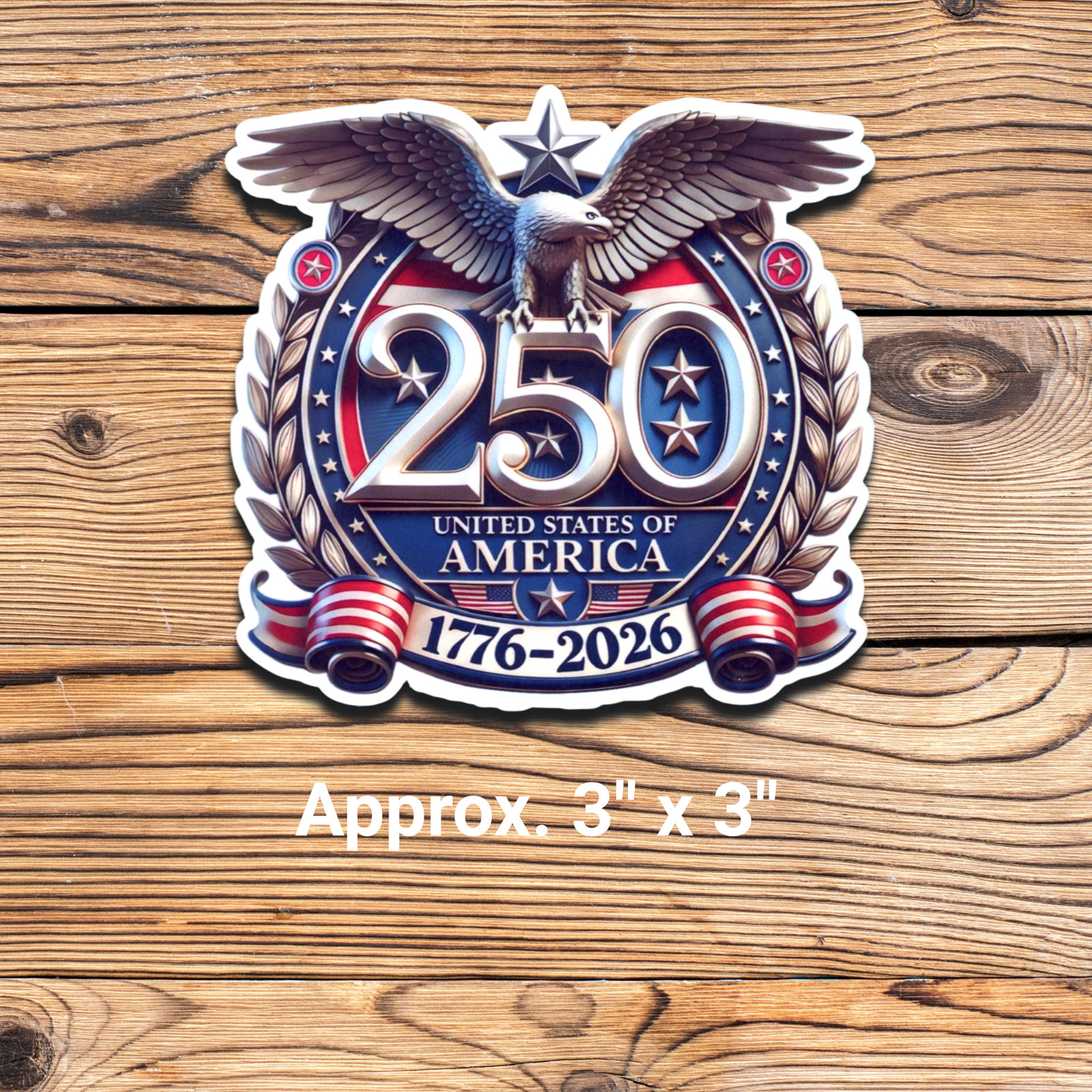 USA 250th Anniversary 1776-2026 America 250 Semiquincenten Sticker