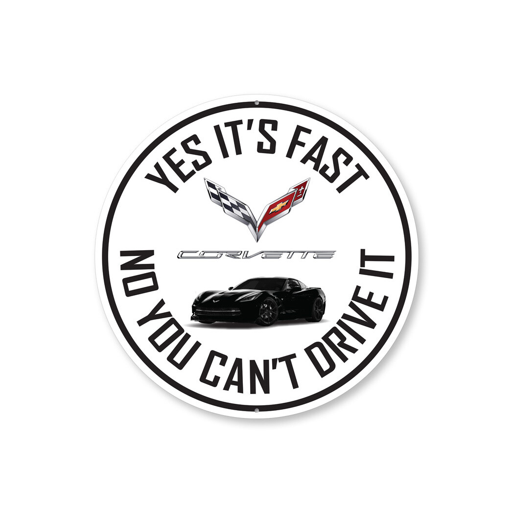 C7 Corvette Yes its fast Metal Sign
