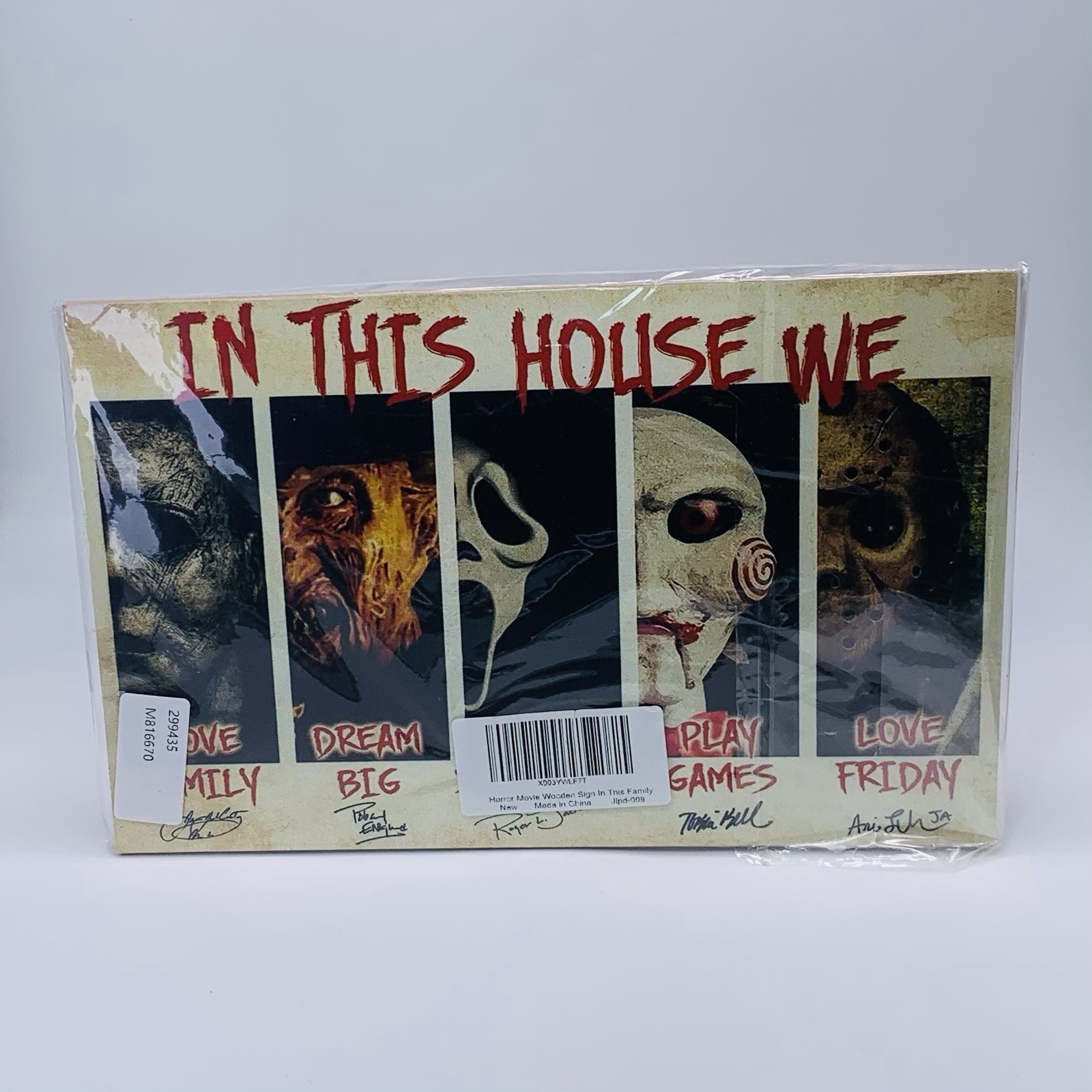 In This House We Love Family Dream Big Like Scary Movies 6.5” x 10” Wood Sign