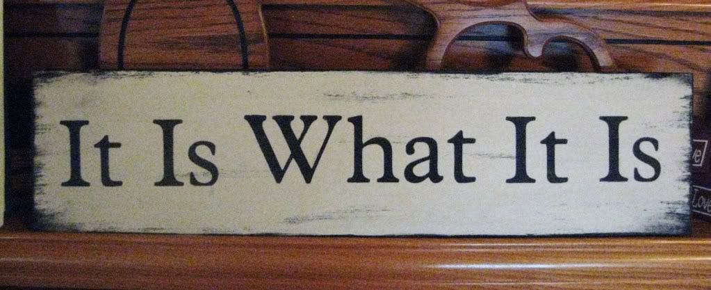 Primitive Sign It Is What It Is Tan Shabby Aged