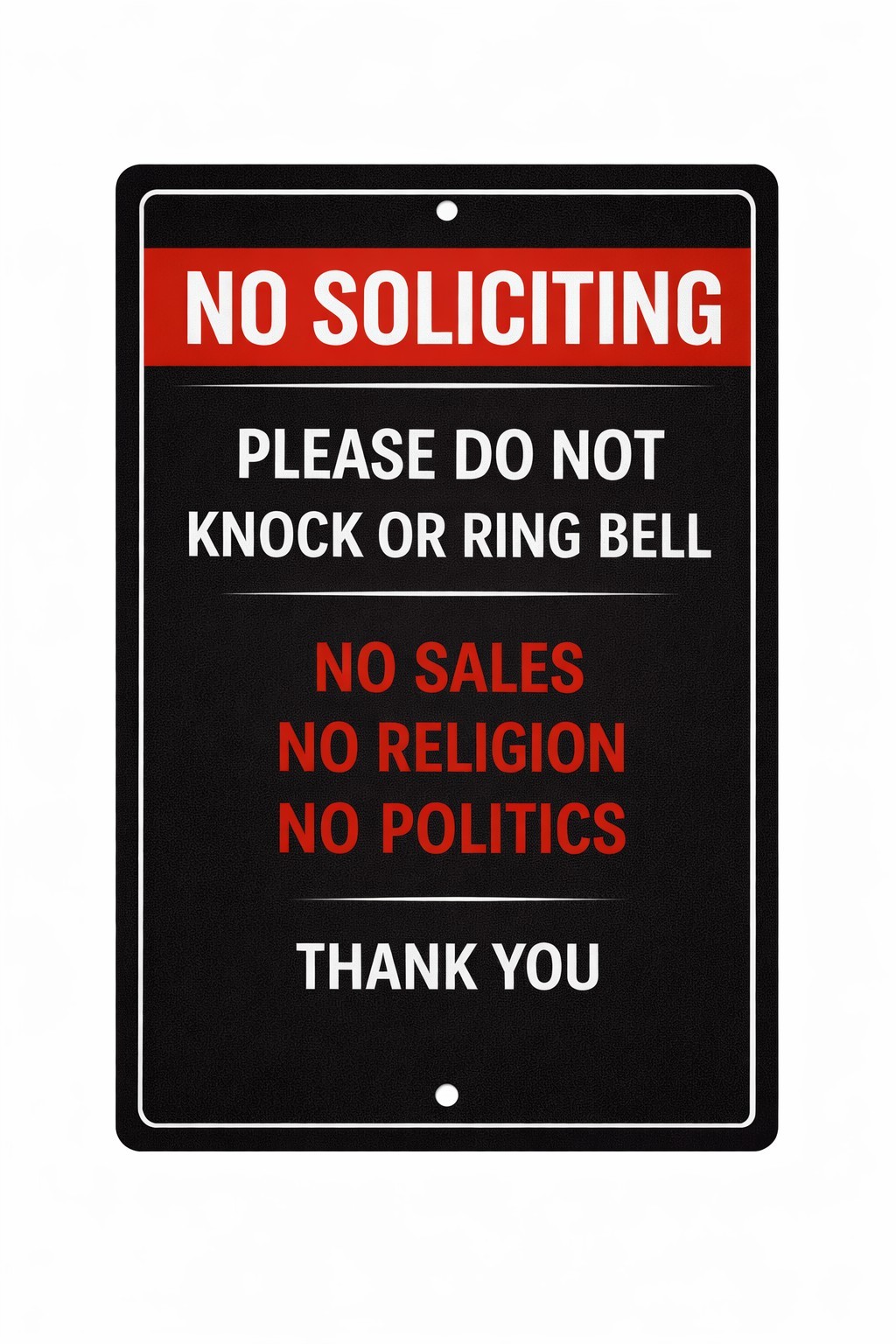 No Soliciting Sign – Please Do Not Knock Ring Bell No Sales Religion Politics Me