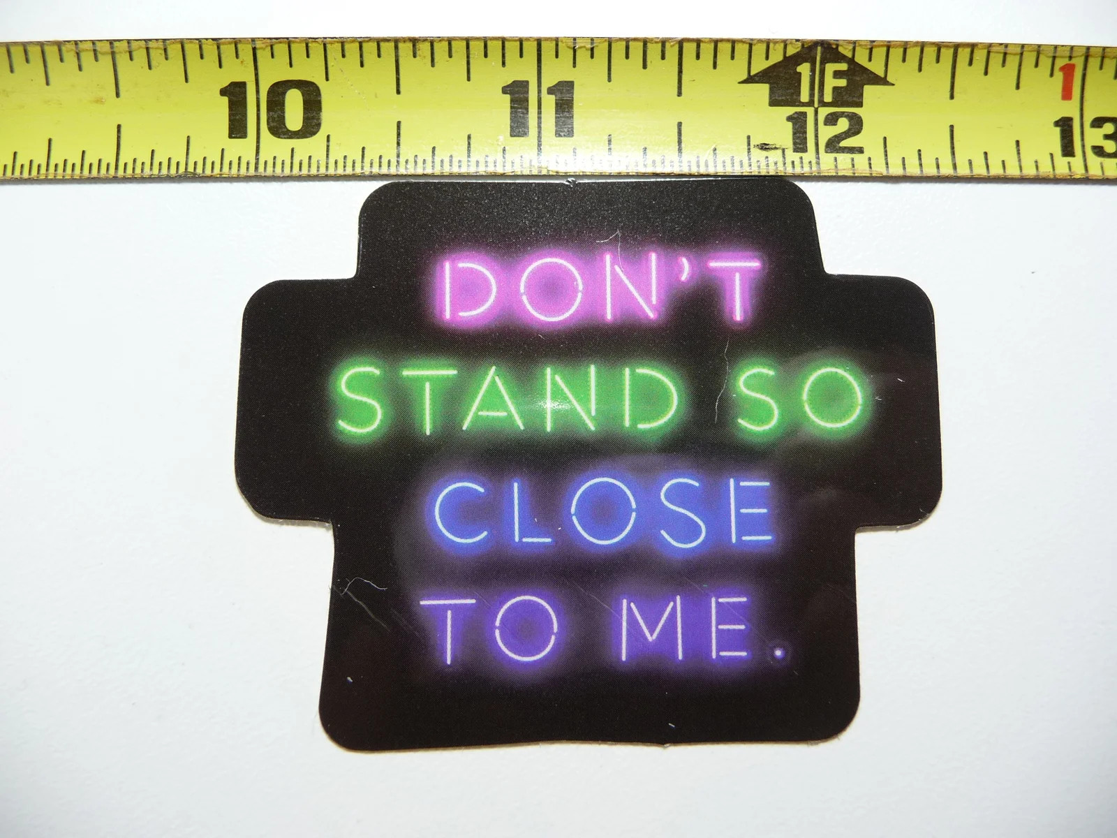 DON’T STAND SO CLOSE TO ME NEON STYLE SMALL STICKER DECAL COLORFUL FUNNY