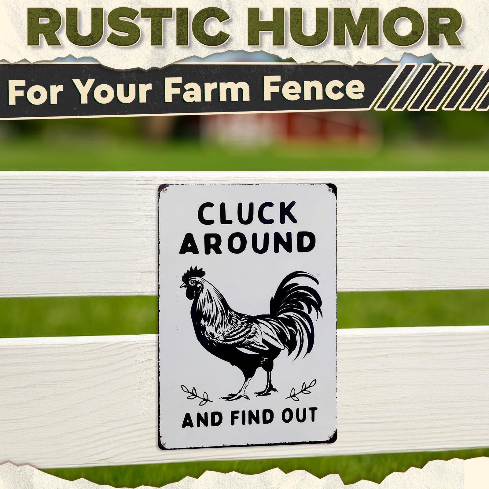 Cluck Around and Find Out Sign – 12 x 8 inch Funny 12 x 8 inches, Chiken smt2
