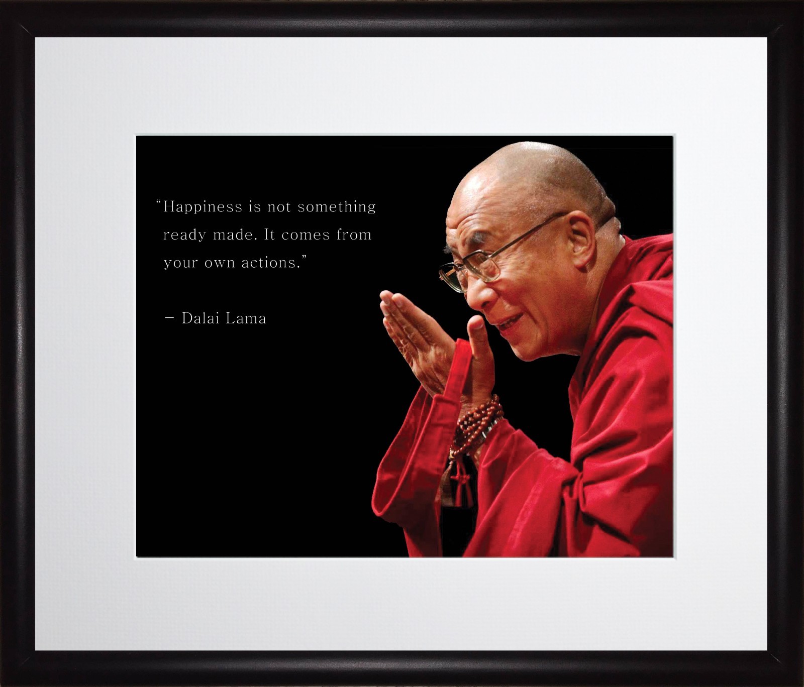 Dalai Lama Picture, Poster or Framed Quote Happiness is Not Something Ready Made
