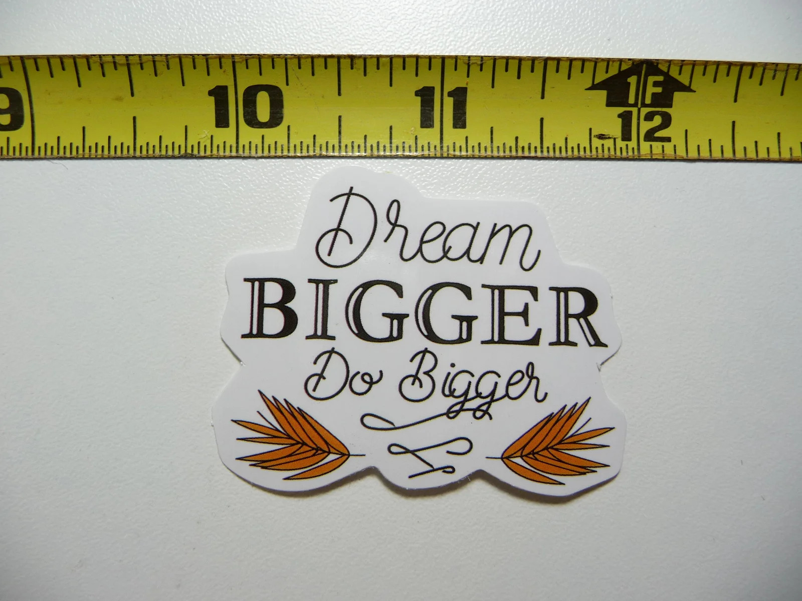 DREAM BIGGER DO POSITIVE SMALL STICKER DECAL MOTIVATIONAL MOTIVATE