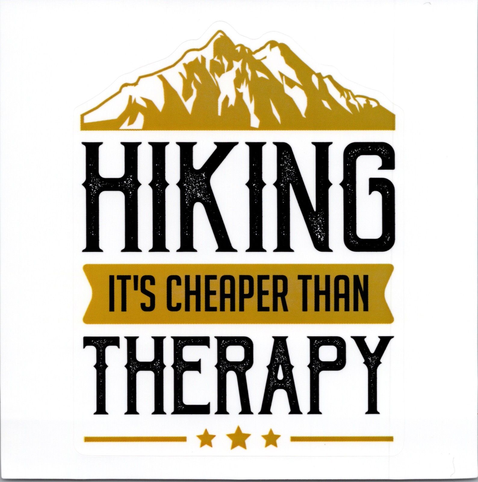 HIKING IT’S CHEAPER THAN THERAPY – Vinyl Sticker – 4.25in x 3.25in