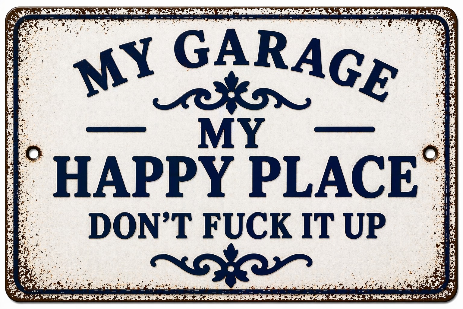 This Is My Garage Happy Place Don’t F It Up Metal Sign Rustic 8×12 Man Cave
