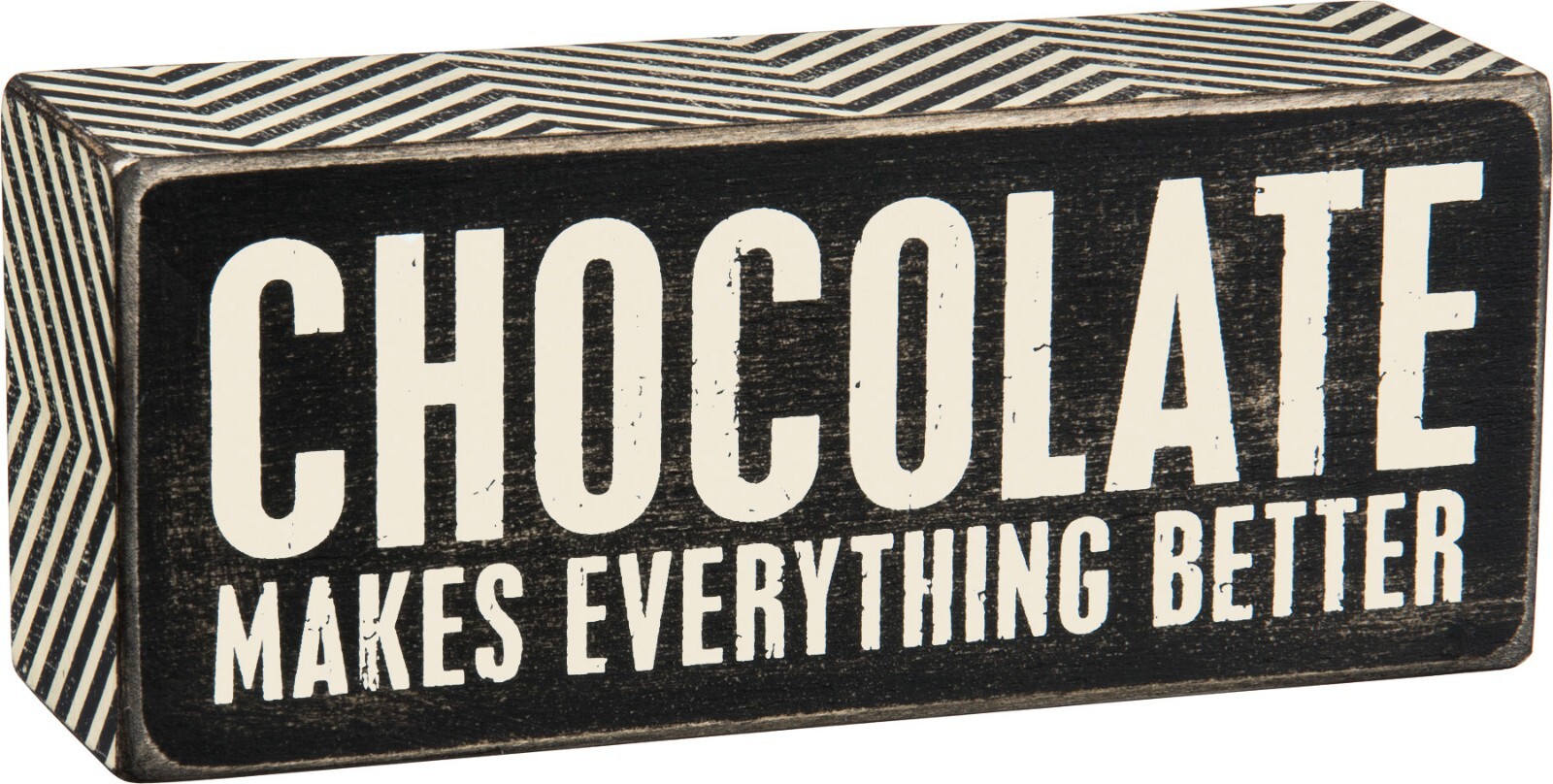 Chocolate Makes Everything Better Primitives by Kathy Funny Box Sign 2 in x 6 in