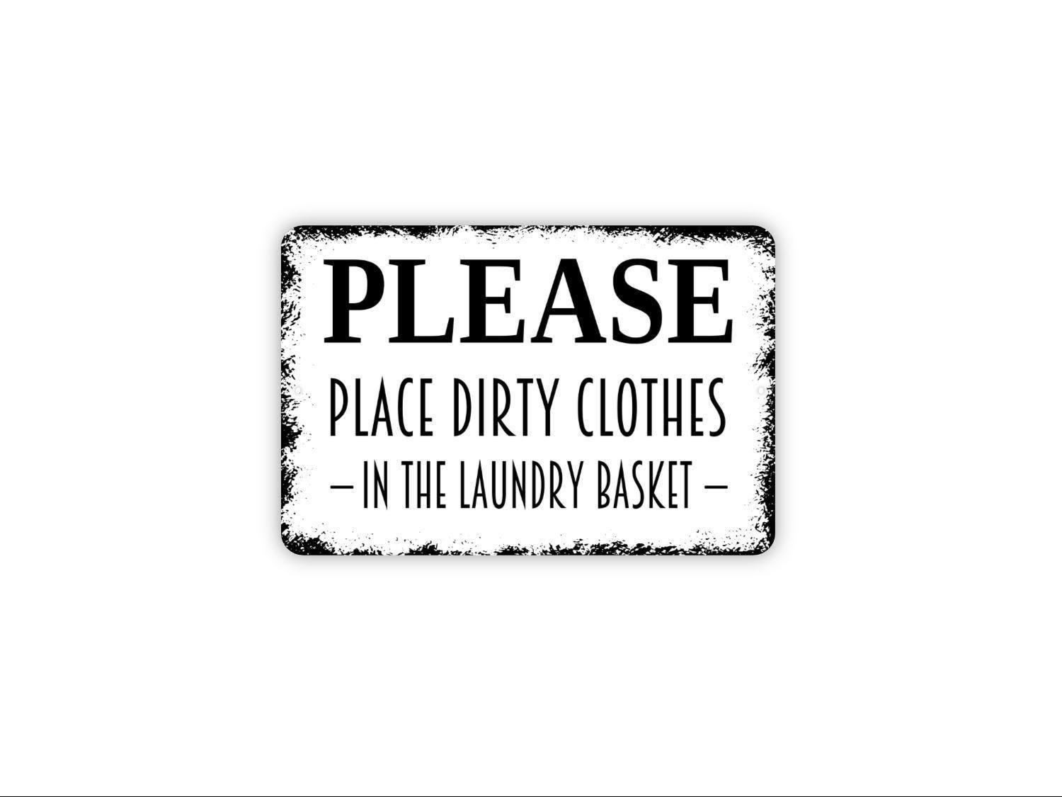 Please Place Dirty Clothes In The Laundry Basket Sign | Laundry Room