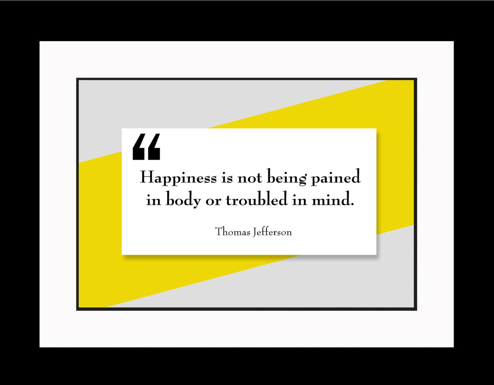 Thomas Jefferson Happiness Is Not Poster Print Picture or Framed Wall Art