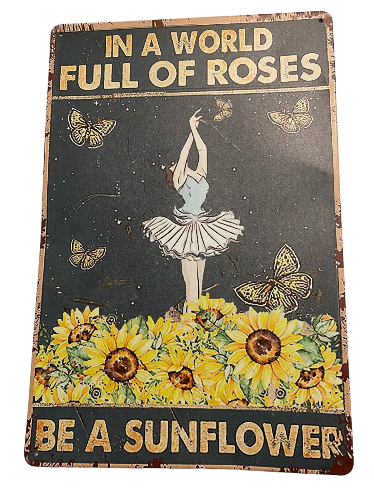 Metal Sign Be A Sunflower Ballerina Retro Decoration Home Wall Art Decor 8x12in
